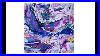 7691blooming-Futility-Ends-Well-Anyway-Fluid-Acrylic-Pouring-Art-1-13-2021-01-rjie