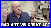 Biggest-Difference-Between-Bad-Art-And-Great-Art-By-Ucla-Professor-Richard-Walter-01-bc